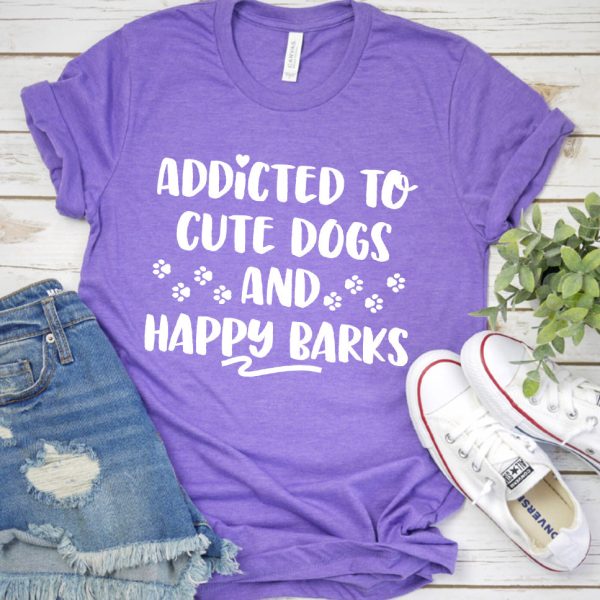 Addicted To Cute Dogs And Happy Barks T-Shirt_4640