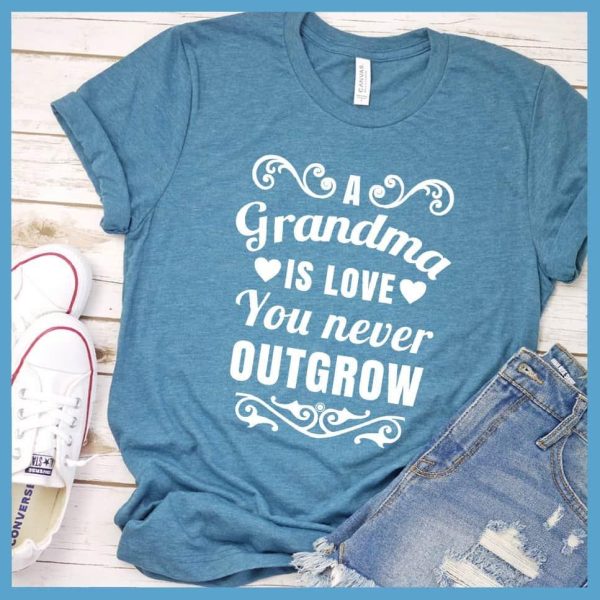 A Grandma Is Love That You Never Outgrow T-Shirt_5579