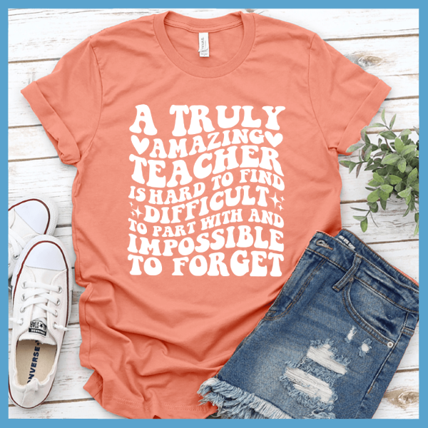 A Truly Amazing Teacher T-Shirt_3413