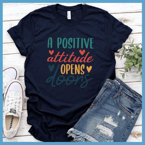 A Positive Attitude Opens Doors T-Shirt Colored Edition_3938