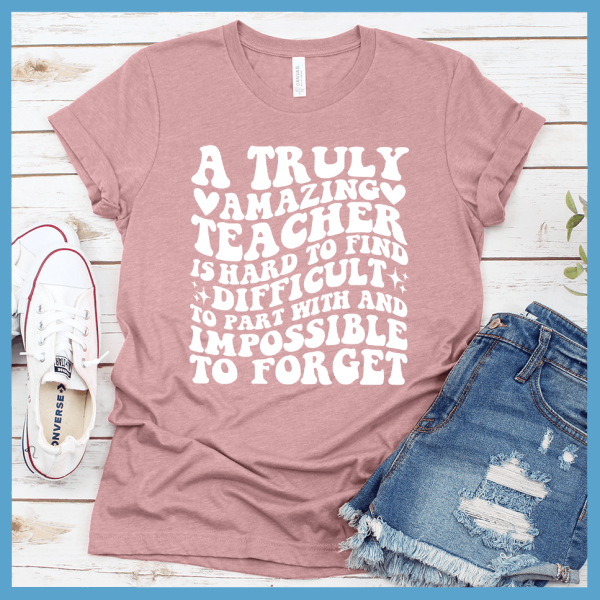 A Truly Amazing Teacher T-Shirt_3413