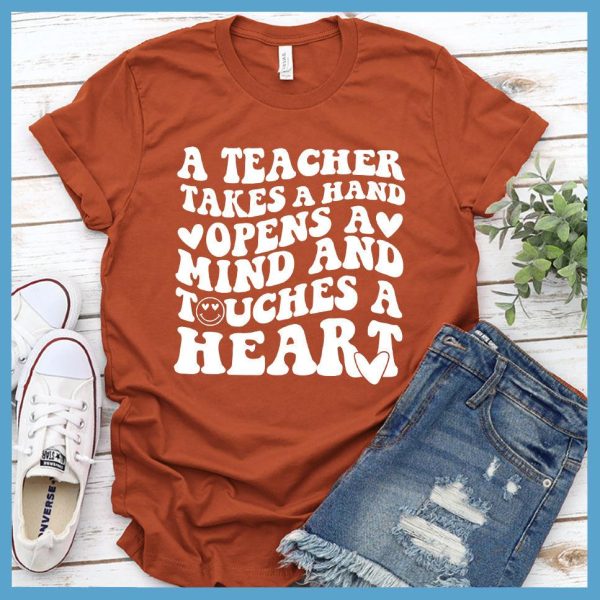 A Teacher Takes A Hand Opens A Mind And Touches A Heart T-Shirt_3546