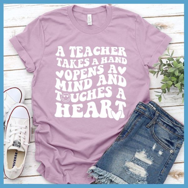 A Teacher Takes A Hand Opens A Mind And Touches A Heart T-Shirt_3546