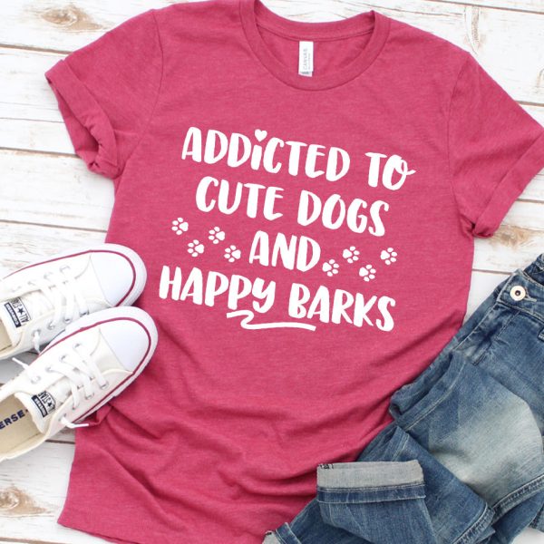 Addicted To Cute Dogs And Happy Barks T-Shirt_4640