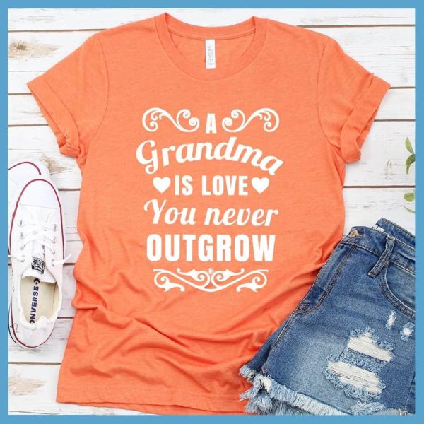 A Grandma Is Love That You Never Outgrow T-Shirt_5579