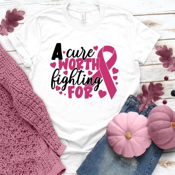 A Cure Worth Fighting For Colored Edition T-Shirt_9699