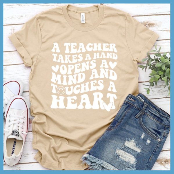 A Teacher Takes A Hand Opens A Mind And Touches A Heart T-Shirt_3546