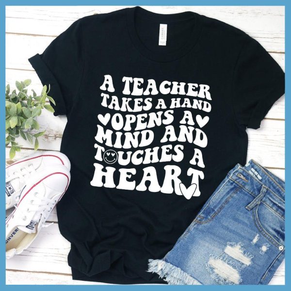 A Teacher Takes A Hand Opens A Mind And Touches A Heart T-Shirt_3546