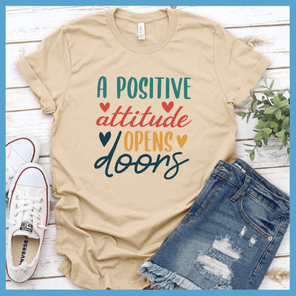 A Positive Attitude Opens Doors T-Shirt Colored Edition_3938