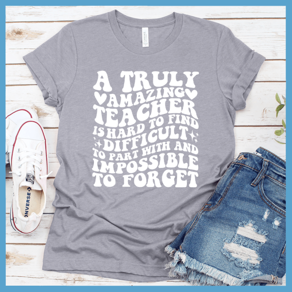 A Truly Amazing Teacher T-Shirt_3413