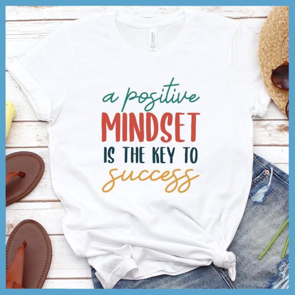 A Positive Mindset Is The Key T-Shirt Colored Edition_4991