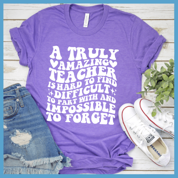 A Truly Amazing Teacher T-Shirt_3413